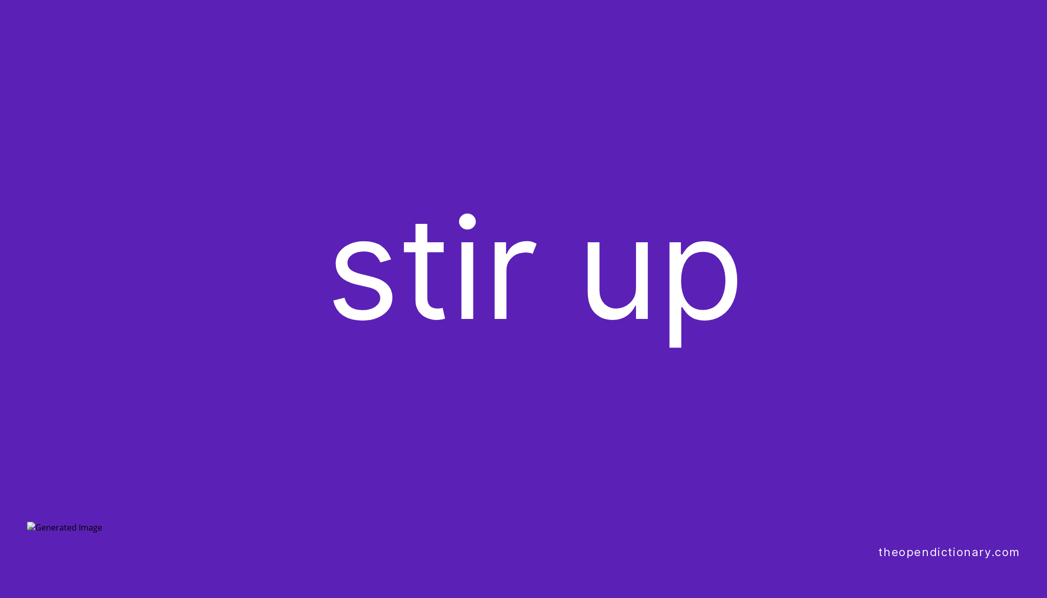 stir-up-phrasal-verb-stir-up-definition-meaning-and-example